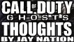 Call of Duty Ghosts - Thoughts By Jay Nation (COD Ghosts Gameplay/Commentary)