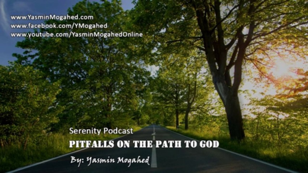 Pitfalls on the Path to God ᴴᴰ - By_ Yasmin Mogahed