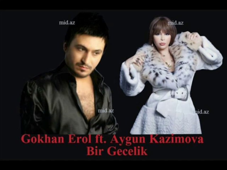 Aygun Kazimova ft. Gokhan Erol - Bir Gecelik wWw.MiD.aZ