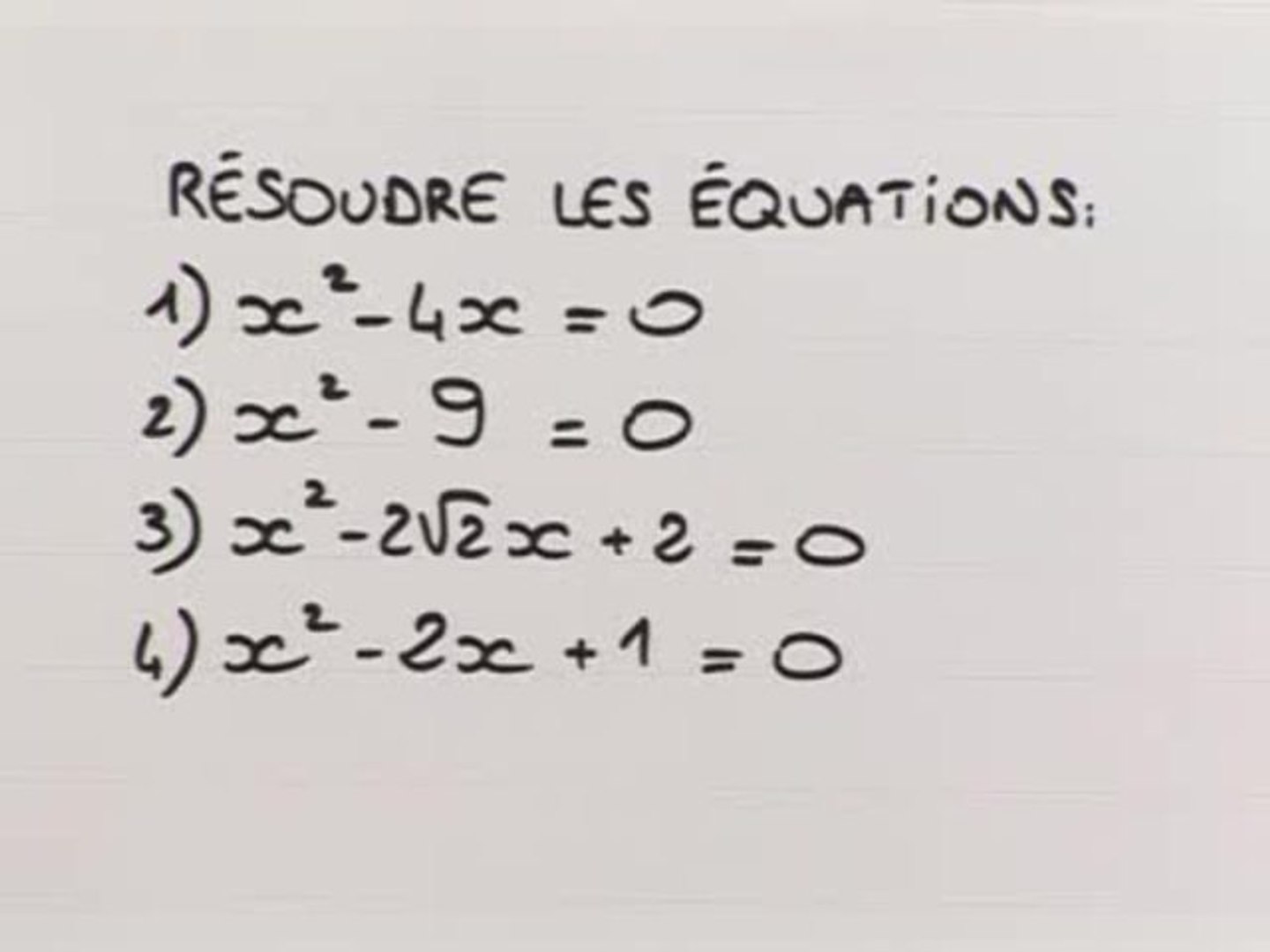 Résolution d'une équation sans discriminant - Exo 1 : énoncé - Vidéo  Dailymotion