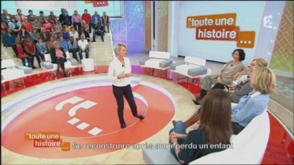 Toute une histoire... Se reconstruire après avoir perdu un enfant 14/11/13