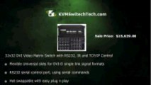 KVMSwitchTech 32x32 DVI Video Matrix Switch with RS232, IR and TCP/IP Control