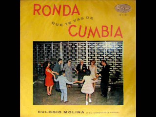 Eulogio Molina - Ronda que te vas de cumbia - 2 (1965)