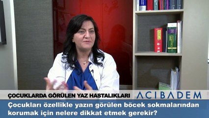 Çocukları özellikle yazın görülen böcek sokmalarından korumak için nelere dikkat etmek gerekir ?