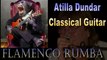 Flamenco Rumba Atilla Dundar Classical Guitar