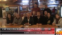 Foça CHP'de Hareketli Günler Yaşanıyor!...