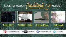 _Piya Aaye Na_ Aashiqui 2 Full Video Song _ Aditya Roy Kapur, Shraddha Kapoor