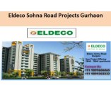 Pre-Launch Property Eldeco Sohna Road Gurgaon @ 91 9899606065, Eldeco Sohna Road Apartments , flats Price List