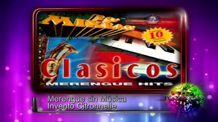 Merengue sin Musica - Invento Citronnelle ♫♫ To' Mixeao Clásicos ♫
