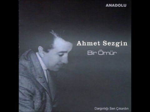 Sevda Gözlüm - Ahmet Sezgin - Bir Ömür