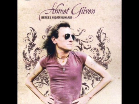 Herkes Yaşadı Bunlar - Ahmet Güven - Herkes Yaşadı Bunlar