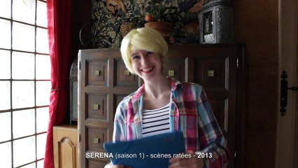 SERENA saison 1 - scènes ratées