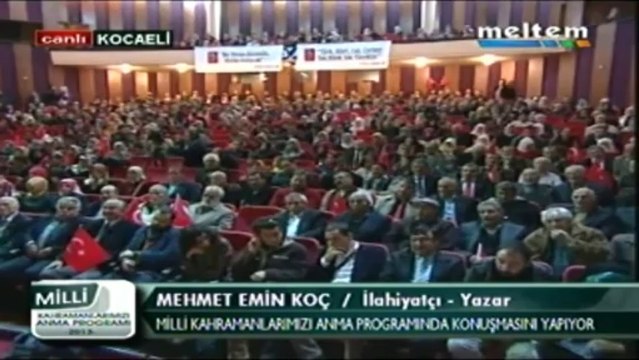 Milli Kahramanlarımızı Anma Programı M. Emin Koç İlahiyatcı Meltem Tv Grubu Genel yayın Yönetmeni 17,11,2013