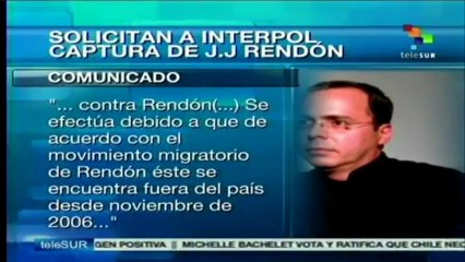 Solicita gobierno de Venezuela a Interpol capture a  Juan José Rendón
