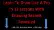 FREE DOWNLOAD  Learn To Draw Like A Pro In 12 Lessons With Drawing Secrets Revealed (view mobile)