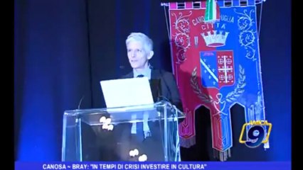 Canosa | Bray: "in tempi di crisi investire in cultura"