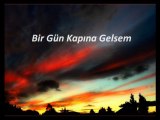 Ümit Yaşar Oğuzcan-BİR GÜN KAPINA GELSEM