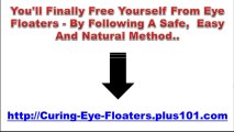 Curing Eye Floaters Naturally