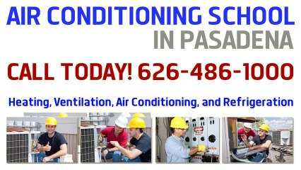 HVAC Training in Pasadena CA- Find HVAC Schools in Pasadena
