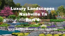 Luxury Landscapes Tn ==> (615) 576-0301