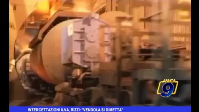 Intercettazioni ILVA, Rizzi: Vendola si dimetta