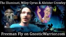 FREEMAN - Miley Cyrus,The Illuminati And Aleister Crowley (2/2)