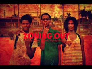 Zoning Out- Mikey Rocket Ft. Slycapacity