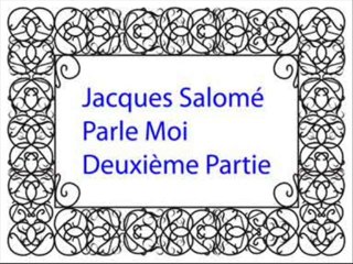 Jacques Salomé Parle Moi P2