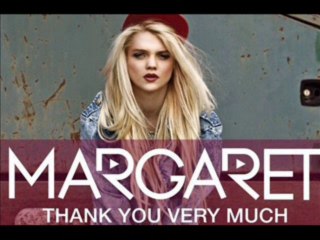 Margaret - Thank You Very Much