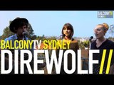 DIREWOLF - ROARING WINDS (BalconyTV)