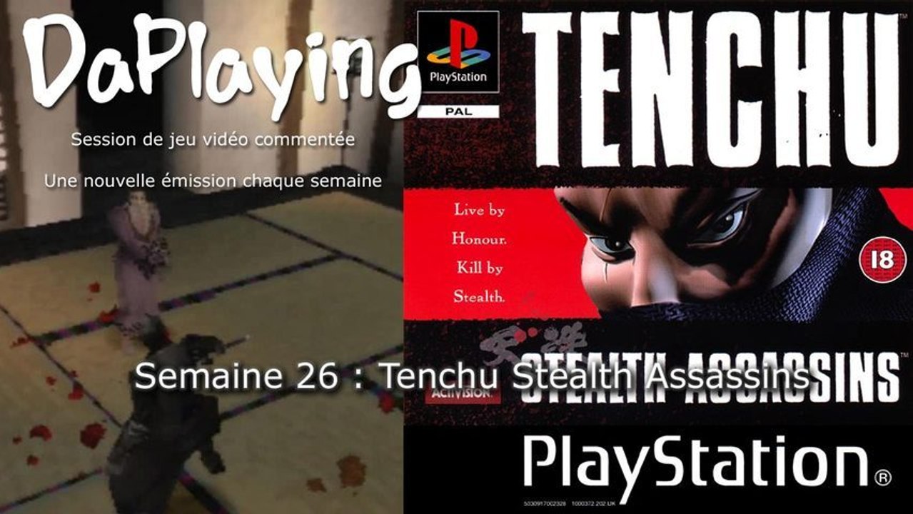 Tenchu Stealth Assassins - PlayStation - DaPlaying - Semaine 26 - 2013