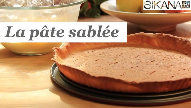 Pâte sablée ou pâte sucrée - recette simple et inratable - dessert - HD