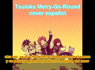 Fairy Tail Ending 2 [ FULL] Español Latino Fandub ~ Tsuioku Merry-Go-Round