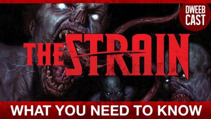 Why "The Strain" Will Change the Way You See Vampires | DweebCast | OraTV