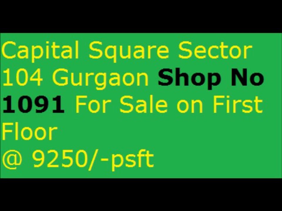 Nisha 9650100436 Capital Square Gurgaon Shop No 1091@9250/-