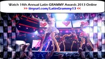 Watch 14th Annual Latin GRAMMY Awards 2013 Online