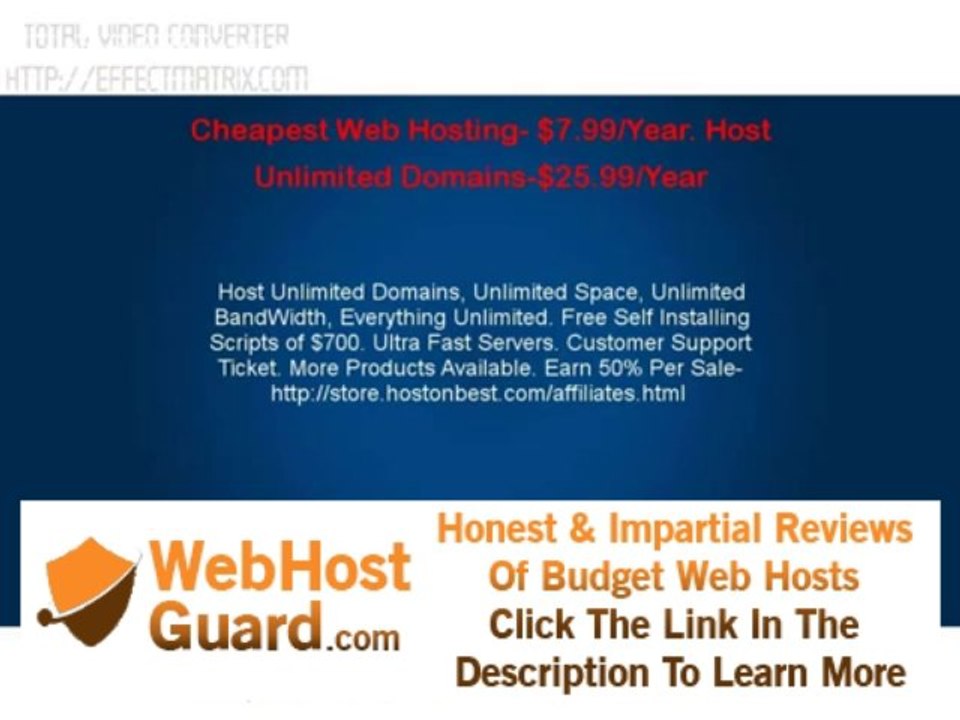 Cheapest Web Hosting- $7.99/Year. Host Unlimited Domains-$25.99/Year