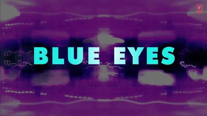 Blue Eyes - Honey Singh (Lyrical Video) [Blockbuster Song Of 2013] [FULL HD] - (SULEMAN - RECORD)