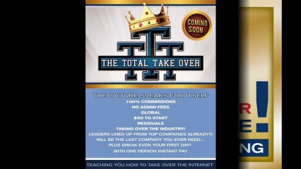 The Total Takeover - The game Changer In Making Money Online