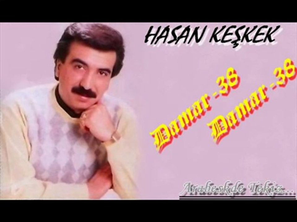 Hasan Keşkek - Arkadasım [ Damar-38 ]