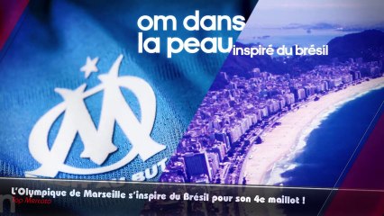 Le nouveau maillot de l'OM inspiré du Brésil !