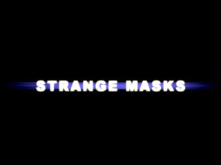 Strange Masks (fr)