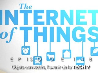 ORLM-148 : Objets connectés, l'avenir de la tech ?