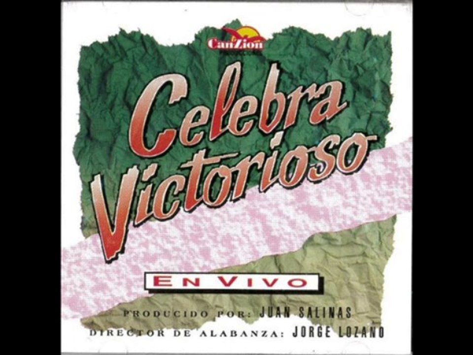 Celebra victorioso (1993) - Jorge Lozano