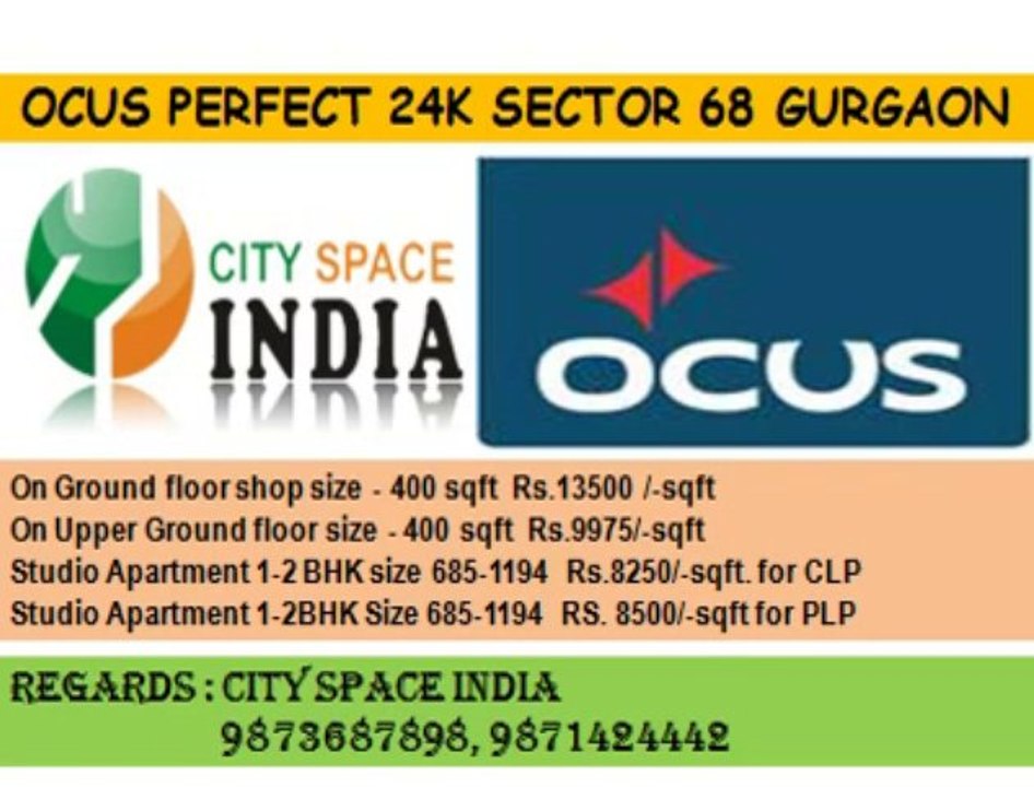 9873687898||400sqft@Rs.13500[[Ocus perfect 24k sohna road sector 68 gurgaon