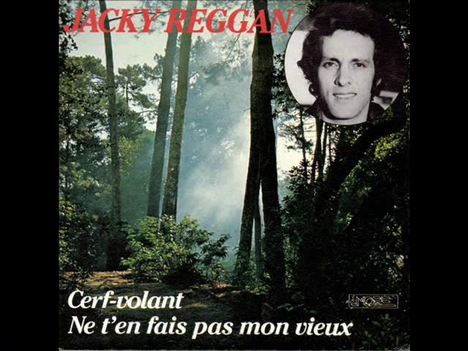 Jacky Reggan Ne t'en fais pas mon vieux (1982)
