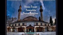 Sinan Topçu Ensemble Bursa ilahileri - Aşık Zikret Mevlayı