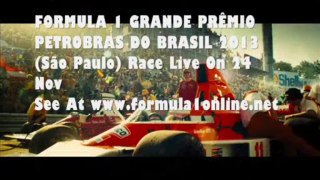 Watch F1 Brazilian Grand Prix (Sao Paulo) 2013 Live