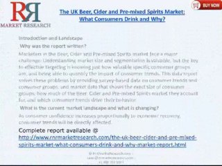 The UK Beer, Cider and Pre-mixed Spirits Market What Consumers Drink and Why