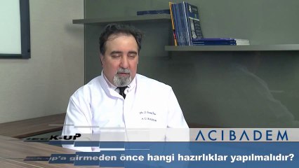 Check up'a girmeden önce hangi hazırlıklar yapılmalıdır ?